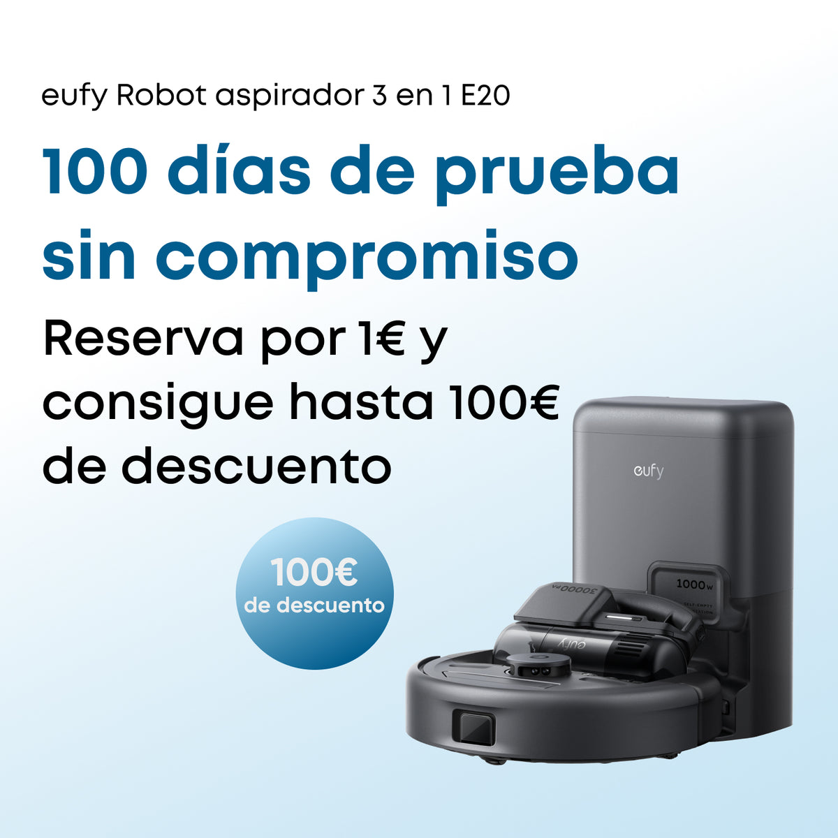 100 días de prueba sin compromiso para el eufy 3 en 1 E20